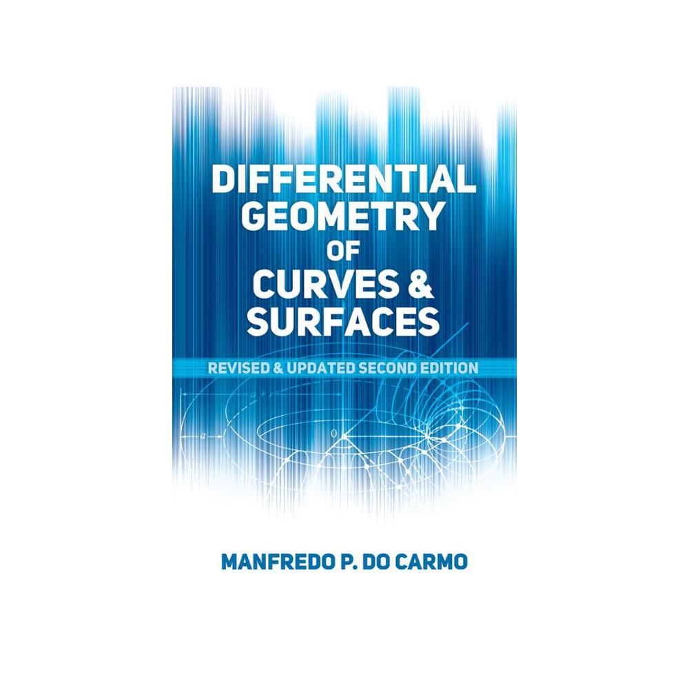 do Carmo, Differential Geometry of Curves and Surfaces: Revised and Updated, 9780486806990, Dover Publications, Incorporated, 2nd, Mathematics, Books, 935457